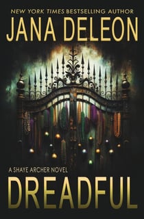 Dreadful - Shaye Archer Series, #6