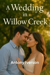 A Wedding in Willow Creek - Romance In Willow Creek, #63