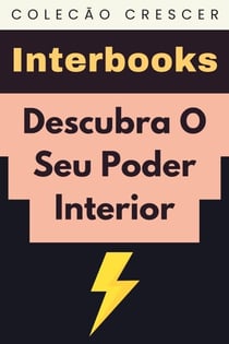 Descubra O Seu Poder Interior - Coleção Crescer, #24