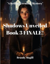 Shadows Unveiled  Book 3 Finale - A Keilani Germora Mystery