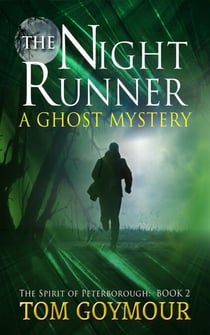 The Night Runner - The Spirit of Peterborough, #2