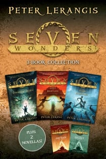 Seven Wonders 3-Book Collection - The Colossus Rises, Lost in Babylon, The Tomb of Shadows, The Select, The Orphan