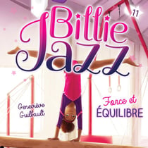 Billie Jazz - tome 11 - Force et équilibre
