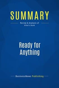 Summary: Ready for Anything - Review and Analysis of Allen's Book