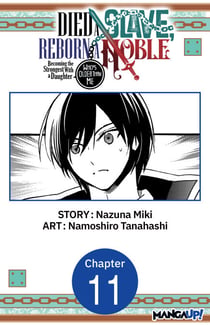 Died a Slave, Reborn a Noble: Becoming the Strongest With a Daughter Who's Older Than Me #011