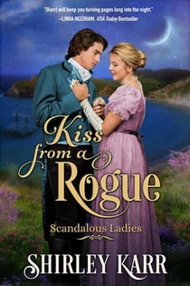 Kiss From A Rogue - Scandalous Ladies, #2
