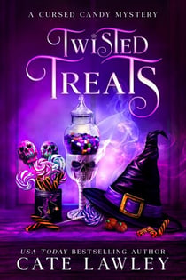 Twisted Treats - Cursed Candy Mysteries, #2