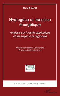 Hydrogène et transition énergétique - Analyse socio-anthropologique d'une trajectoire régionale