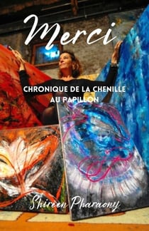 Merci - Chronique de la chenille au papillon