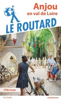 Guide du Routard Anjou - en Val de Loire