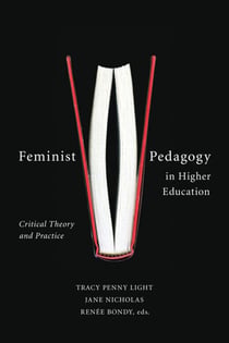 Feminist Pedagogy in Higher Education - Critical Theory and Practice