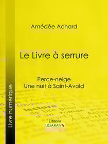 Le Livre à serrure - Perce-neige – Une nuit à Saint-Avold