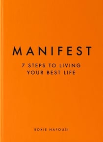 Manifest - The Instant Sunday Times Bestselling 7-Step Manifestation Guide to Confidence, Success and Self-Worth