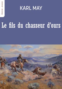 Le fils du chasseur d'ours - Une aventure de Winnetou et Old Shatterhand