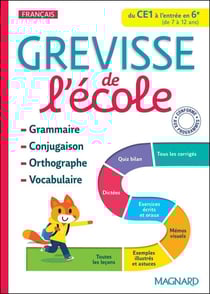 Grevisse de l'école : Du CE1 à la 6e - Grammaire, orthographe, conjugaison, vocabulaire