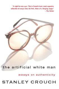 The Artificial White Man - Essays on Authenticity