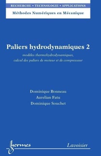 Paliers hydrodynamiques 2 - modèles thermohydrodynamiques, calcul des paliers de moteur et de compresseur