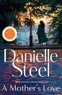 A Mother’s Love - A gripping tale of a woman’s journey to confront the ghosts of her past