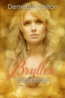 Brullen: Een Romantasy Hervertelling van het Sprookje Goudlokje - Middeleeuwse Sprookjesromantische serie, #17