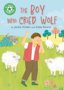 The Boy who Cried Wolf - Independent Reading Green 5