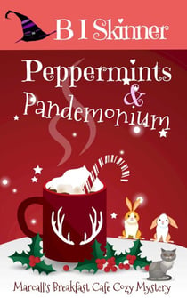 Peppermints & Pandemonium - Marcall's Breakfast Cafe Paranormal Cozy Mystery