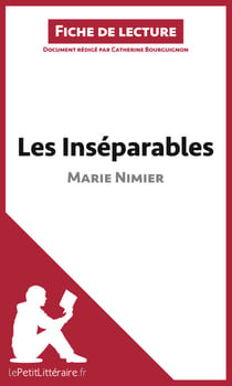 Les Inséparables de Marie Nimier (Fiche de lecture) - Analyse complète et résumé détaillé de l'oeuvre