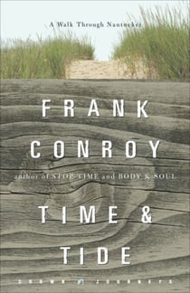 Time and Tide - A Walk Through Nantucket