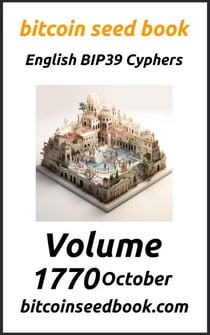 Bitcoin Seed Book English BIP39 Cyphers Volume 1770-October - Bitcoin Seed Book 1770, #10