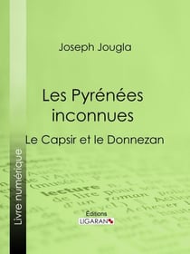Les Pyrénées inconnues - Le Capsir et le Donnezan