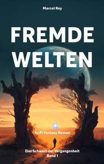 Fremde Welten - Das Schwert der Vergangenheit