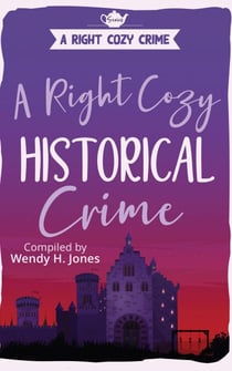 A Right Cozy Historical Crime - A Right Cozy Crime