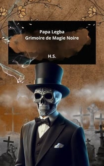 Papa Legba Grimoire de Magie Noire