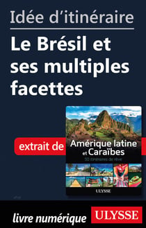 Id�e d'itin�raire - Le Br�sil et ses multiples facettes