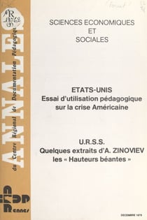 États-Unis : essai d'utilisation pédagogique sur la crise américaine - Suivi de U.R.S.S., quelques extraits de "Hauteurs béantes" d'Alexandre Zinoviev