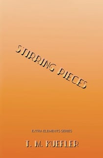 Stirring Pieces - Extra Elements Series, #13