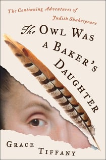 The Owl Was a Baker’s Daughter - The Continuing Adventures of Judith Shakespeare