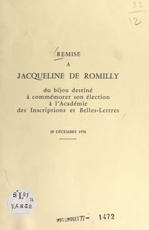 Remise à Jacqueline de Romilly du bijou destiné à commémorer son élection à l'Académie des inscriptions et belles-lettres, 10 décembre 1976