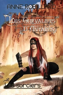 Les Chevaliers d'Antarès 06 : Les sorciers - Les sorciers