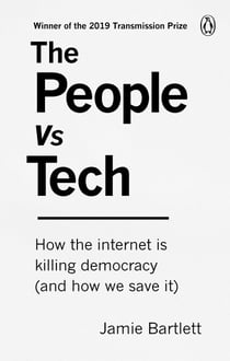 The People Vs Tech - How the internet is killing democracy (and how we save it)
