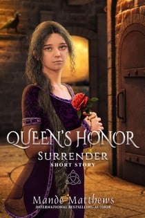 Surrender - Queen's Honor, Tales of Lady Guinevere, #3