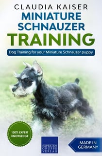 Miniature Schnauzer Training - Dog Training for your Miniature Schnauzer puppy - Miniature Schnauzer Training, #1