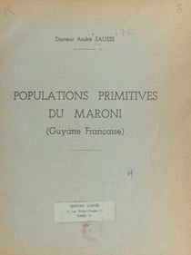 Populations primitives du Maroni - Guyane française