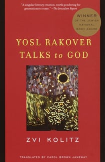 Yosl Rakover Talks to God - Winner of the Jewish National Book Award