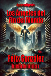 Apocalipsis: los Ángeles del Fin del Mundo - Apocalípsis, #2