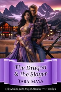 The Dragon and the Slayer - Arcana Glen Major Arcana Series, #3