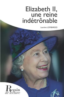 Elizabeth II, une reine indétrônable