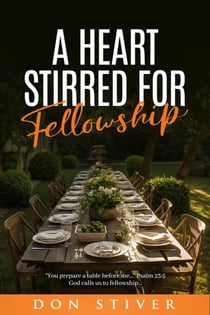 A Heart Stirred for Fellowship
