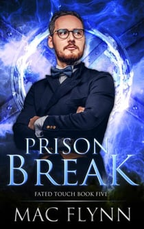 Prison Break (Fated Touch Book 5) - Fated Touch, #5