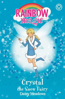 Crystal The Snow Fairy - The Weather Fairies Book 1