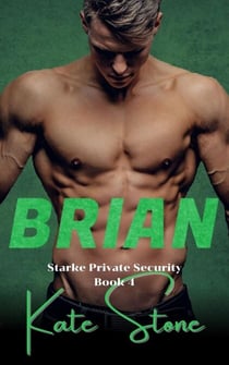 Brian - Starke Private Security, #4